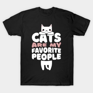 Cats are my favorite people T-Shirt